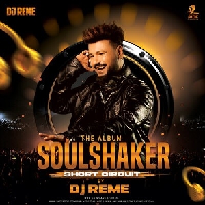 Soulshaker Short Circuit 2023 - Dj Reme 
